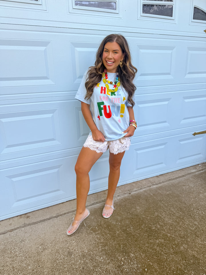 Here for the FUN Tee